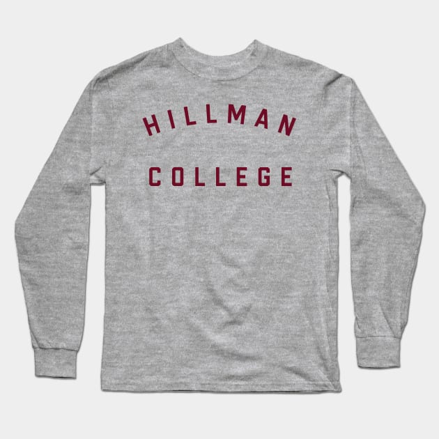 Hillman College Vintage Long Sleeve T-Shirt by Dope Shirt Fresh